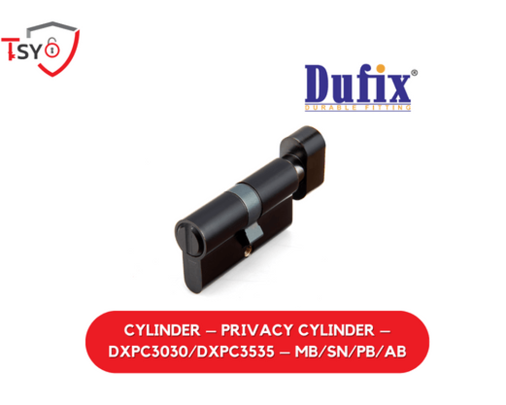 DUFIX – CYLINDER – PRIVACY CYLINDER – DXPC3030/DXPC3535 – MB/SN/PB/AB